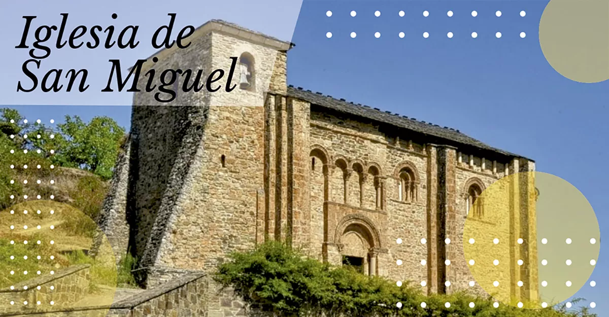 Iglesia de San Miguel de Corullón: una representación de la arquitectura románica en El Bierzo