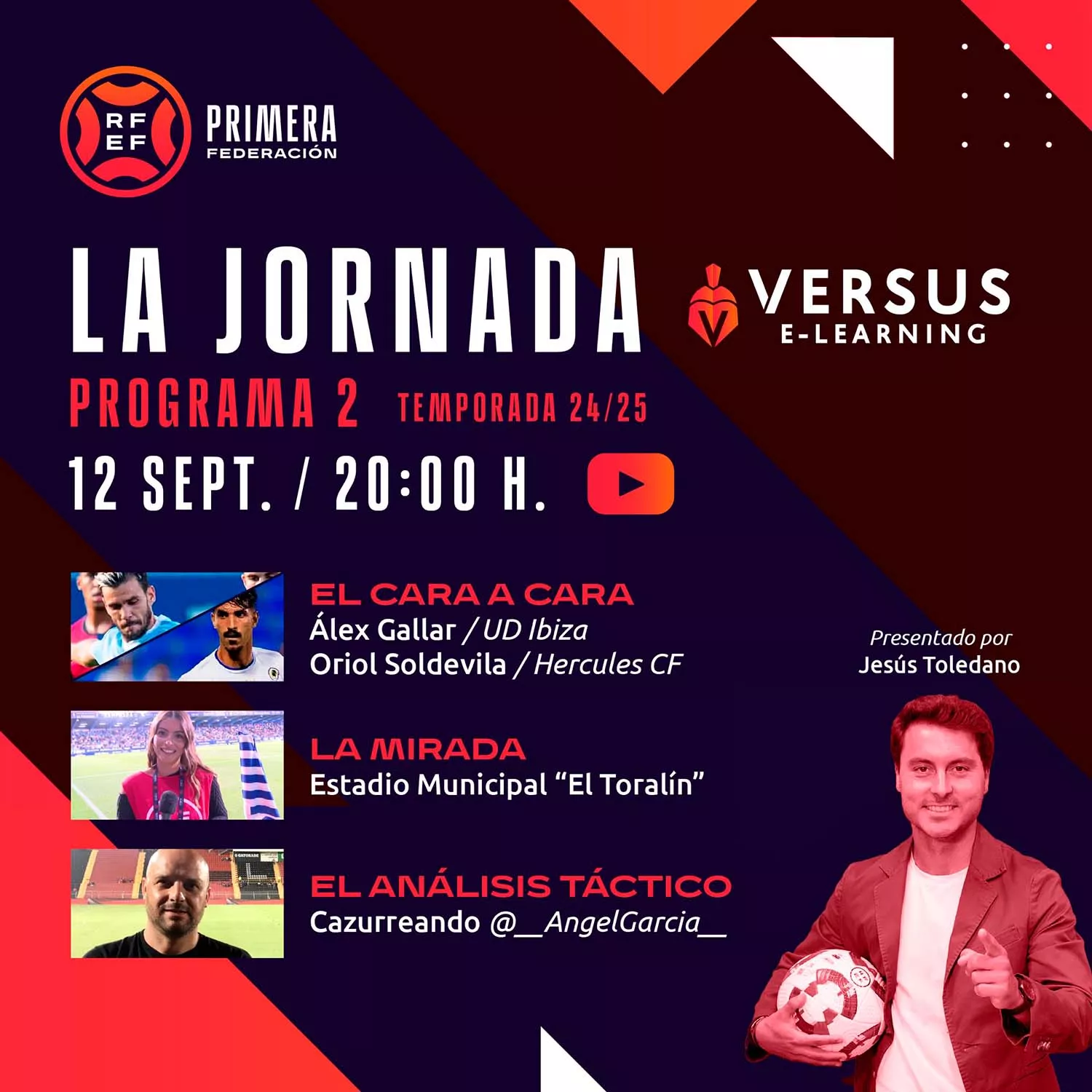 Programa semanal sobre Primera RFEF Versus e Learning Group Programa semanal sobre Primera RFEF Versus e Learning Group