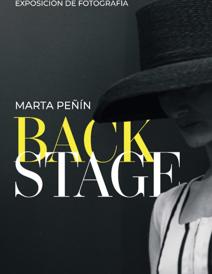 Exposición de Fotografía Backstage de Marta Peñin Exposición de Fotografía Backstage de Marta Peñin