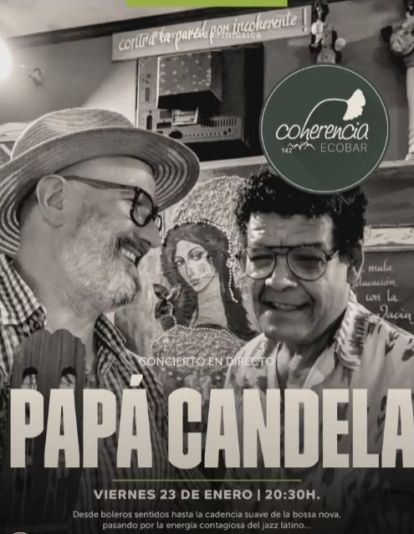 Cartel del concierto de Papá Candela en el Coherencia Ecobar Cartel del concierto de Papá Candela en el Coherencia Ecobar