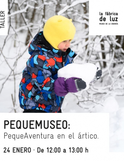 Taller PequeAventura en el ártico en la Fábrica de la Luz Museo de la Energía Taller PequeAventura en el ártico en la Fábrica de la Luz Museo de la Energía