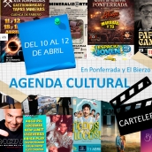 Agenda cultural y de eventos en Ponferrada y El Bierzo planes de ocio y cartelera para el fin de semana del 10 al 12 de abril