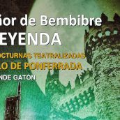 Visita teatralizada nocturna del Castillo de Ponferrada 'El Señor de Bembibre la leyenda' | Ayuntamiento de Ponferrada